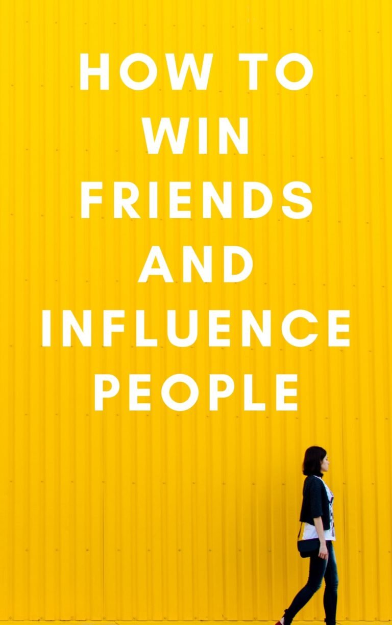 How to Win Friends and Influence People – Book Summary