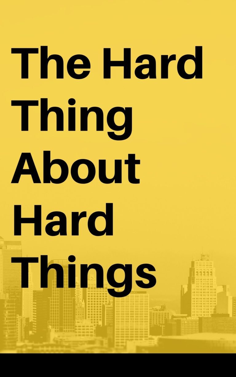 The Hard Thing About Hard Things