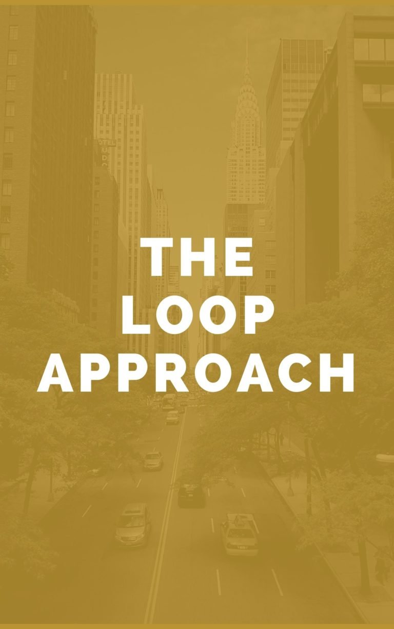 The Loop Approach