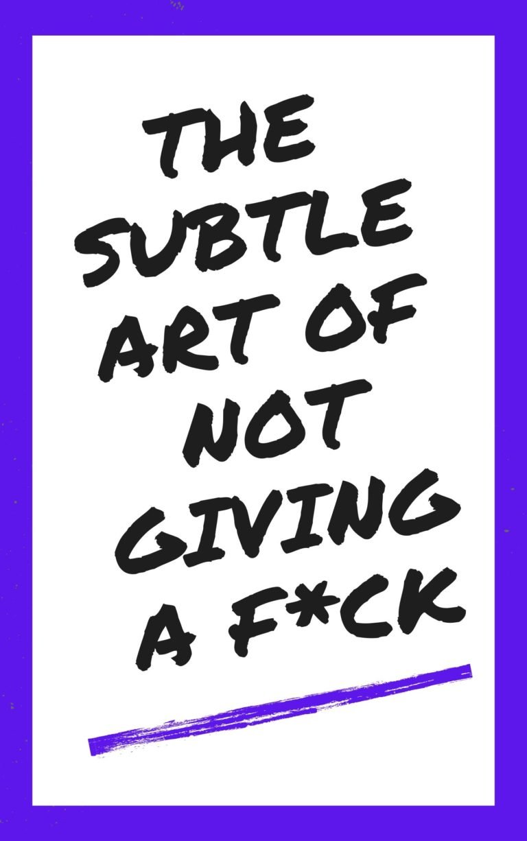 The Subtle Art of Not Giving a F*ck