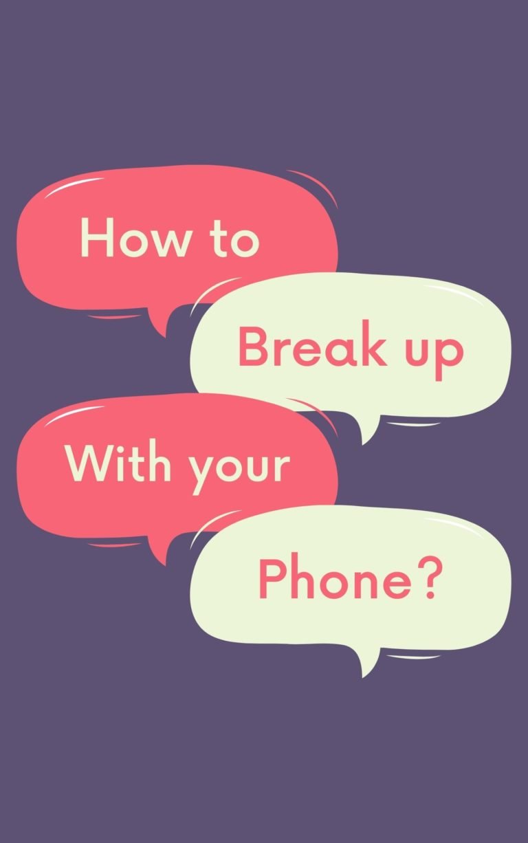 How to Break Up with Your Phone