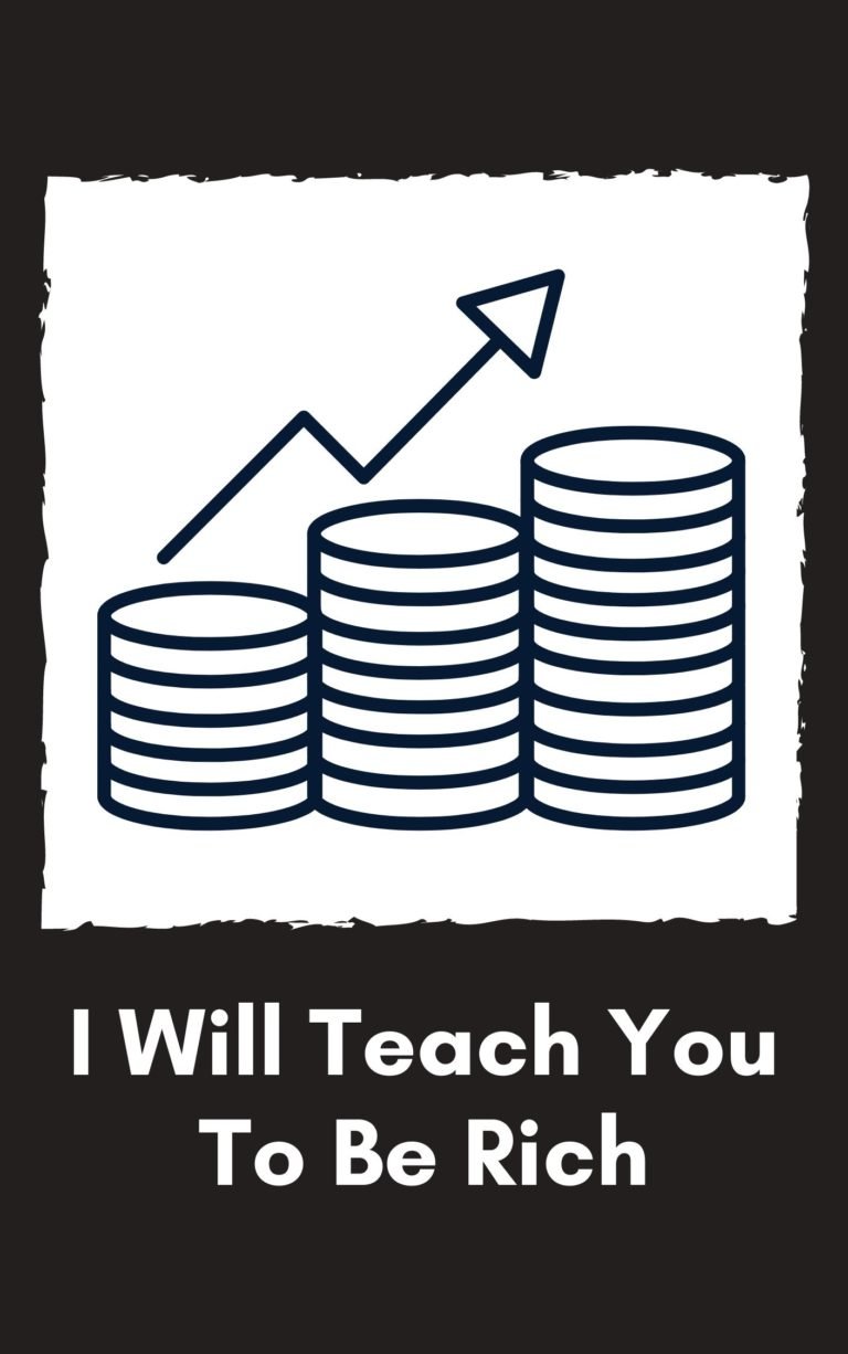 I Will Teach You to Be Rich