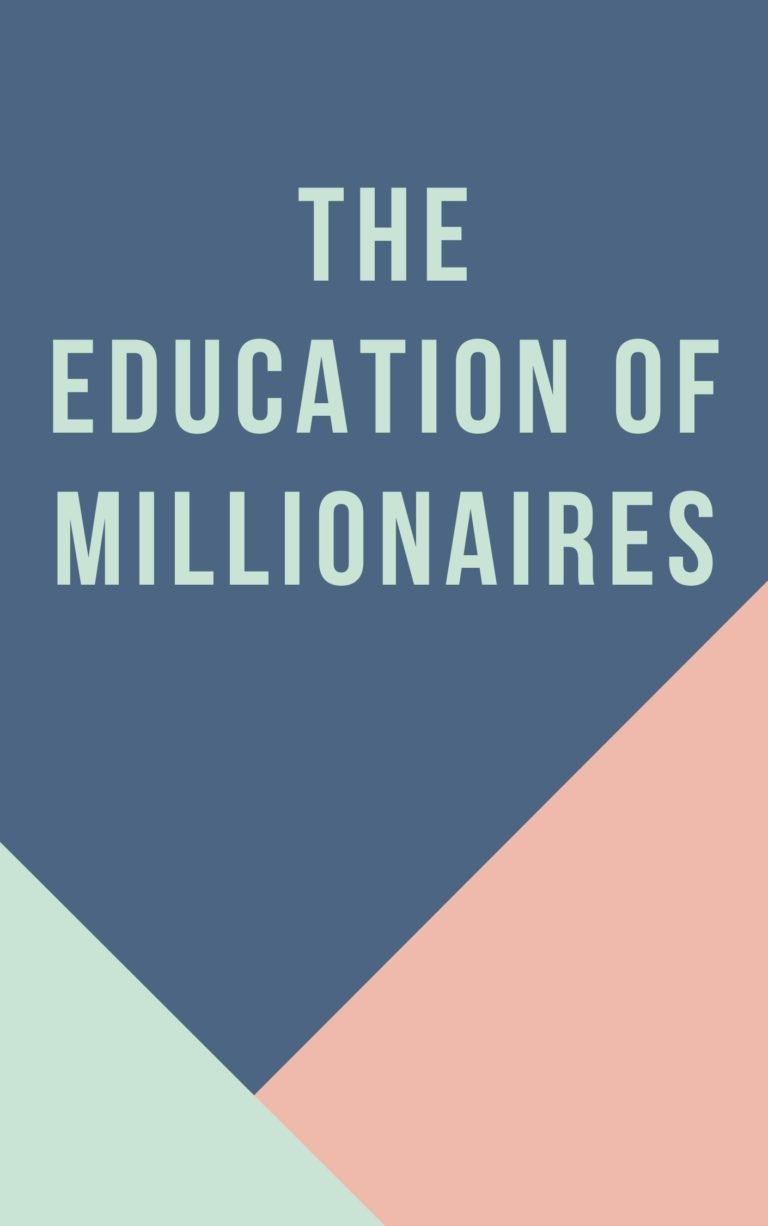 The Education of Millionaires