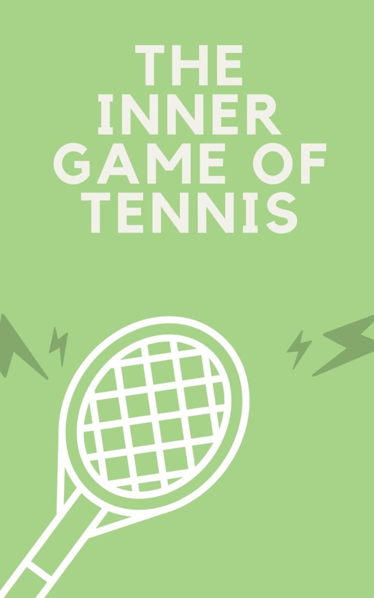 The Inner Game of Tennis