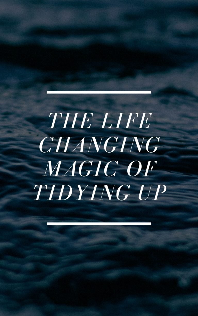 The Life-Changing Magic of Tidying Up