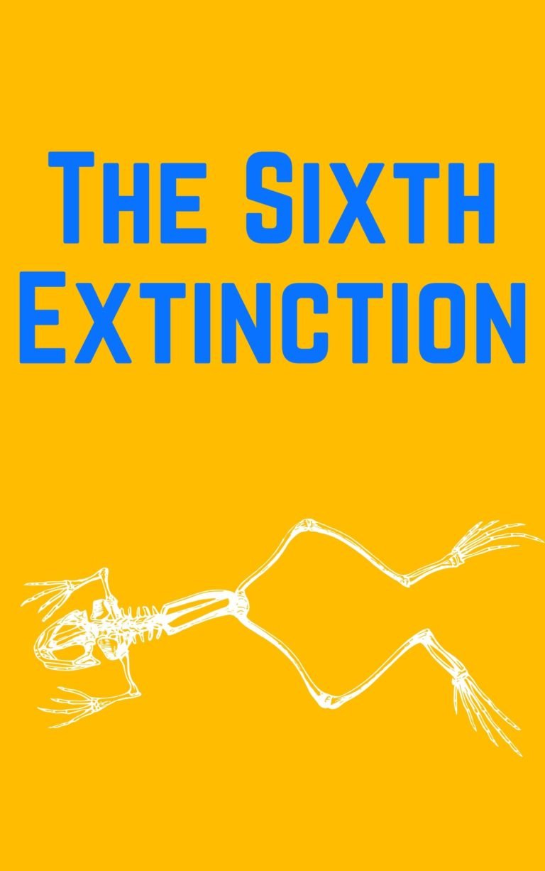 The Sixth Extinction